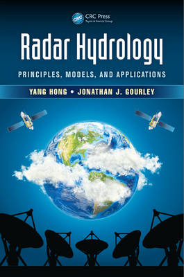 Radar Hydrology -  Jonathan J. Gourley, Norman Yang (University of Oklahoma  USA and Tsinghua University  Beijing  China) Hong