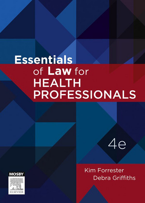 Essentials of Law for Health Professionals - eBook -  Kim Forrester,  Debra Griffiths