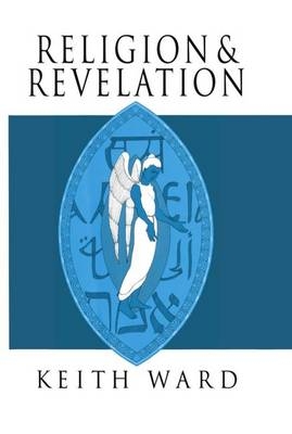 Religion and Revelation -  Keith Ward