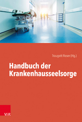 Handbuch der Krankenhausseelsorge - Roser, Traugott