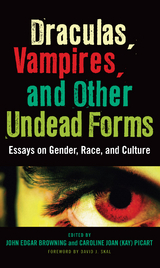 Draculas, Vampires, and Other Undead Forms - 