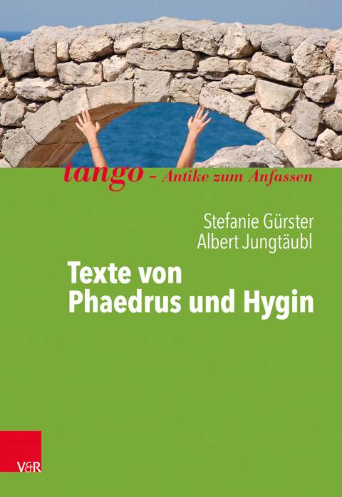 Texte von Phaedrus und Hygin - Stefanie Gürster, Albert Jungtäubl