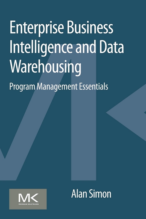 Enterprise Business Intelligence and Data Warehousing -  Alan Simon