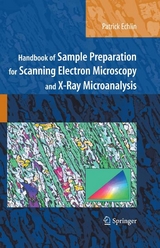 Handbook of Sample Preparation for Scanning Electron Microscopy and X-Ray Microanalysis - Patrick Echlin