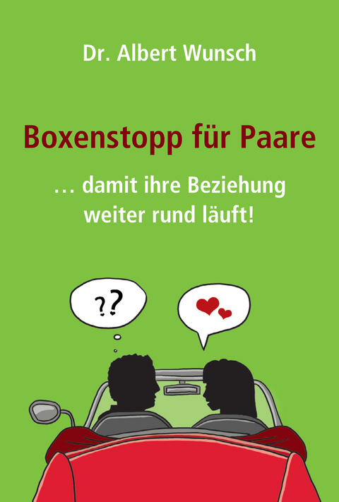 Boxenstopp für Paare - Dr. Albert Wunsch