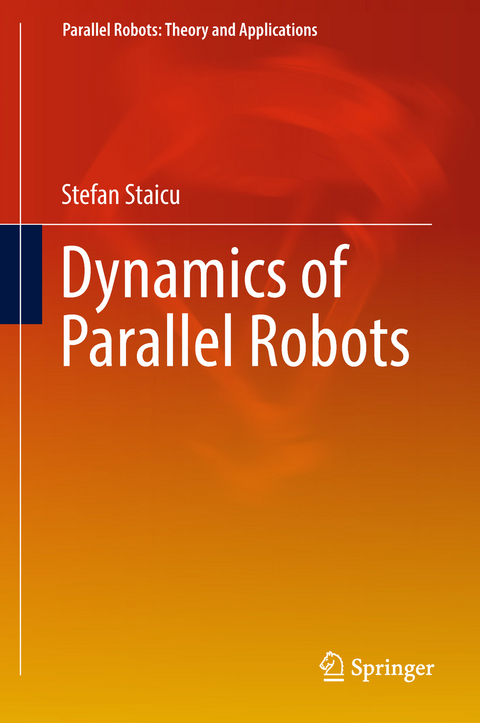 Dynamics of Parallel Robots - Stefan Staicu