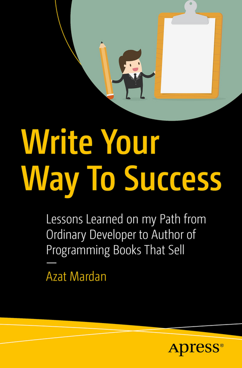 Write Your Way To Success - Azat Mardan