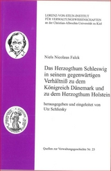 Das Herzogthum Schleswig in seinem gegenwärtigen Verhältniß zu dem Königreich Dänemark und zu dem Herzogthum Holstein - Niels N Falck