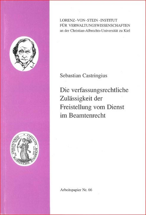 Die verfassungsrechtliche Zulässigkeit der Freistellung vom Dienst im Beamtenrecht - Sebastian Castringius