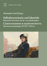 Selbstbewusstsein und Identität. Russische Literatur im 18.–21. Jahrhundert – Самосознание и идентичность. Русская литература XVIII–XXI вв. - 