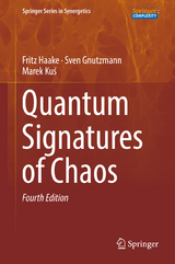 Quantum Signatures of Chaos - Haake, Fritz; Gnutzmann, Sven; Kuś, Marek