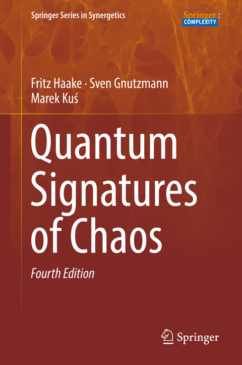 Quantum Signatures of Chaos - Fritz Haake, Sven Gnutzmann, Marek Kuś