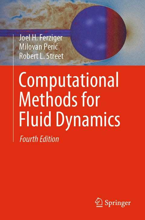 Computational Methods for Fluid Dynamics - Joel H. Ferziger, Milovan Perić, Robert L. Street