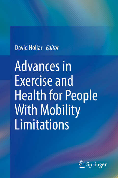 Advances in Exercise and Health for People With Mobility Limitations - 