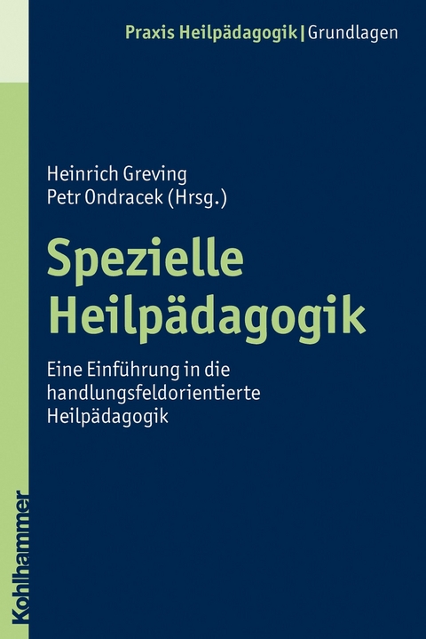Spezielle Heilpädagogik - Heinrich Greving, Petr Ondracek