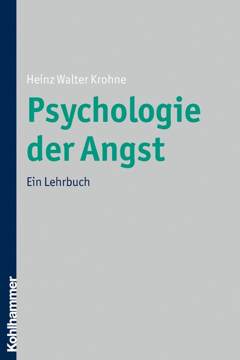 Psychologie der Angst - Heinz Walter Krohne