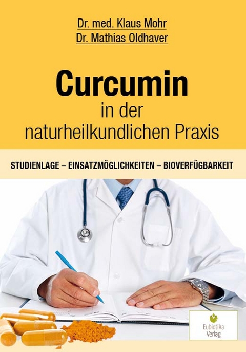 Curcumin in der naturheilkundlichen Praxis - Klaus Mohr, Mathias Oldhaver