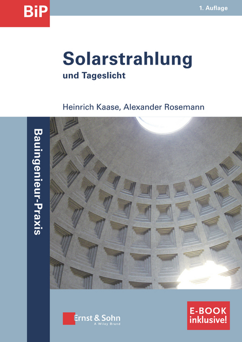 Solarstrahlung und Tageslicht - Heinrich Kaase, Alexander Rosemann