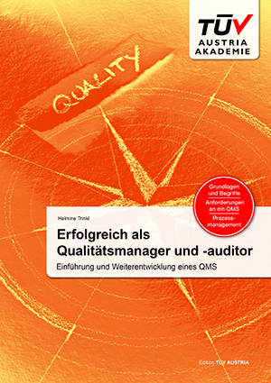 Erfolgreich als Qualitätsmanager und -auditor: Einführung und Weiterentwicklung eines QMS - Helmine Trinkl