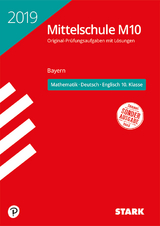 STARK Original-Prüfungen und Training Mittelschule M10 2019 - Mathematik, Deutsch, Englisch - Bayern - 