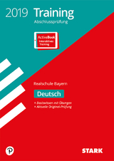STARK Training Abschlussprüfung Realschule 2019 - Deutsch - Bayern - 