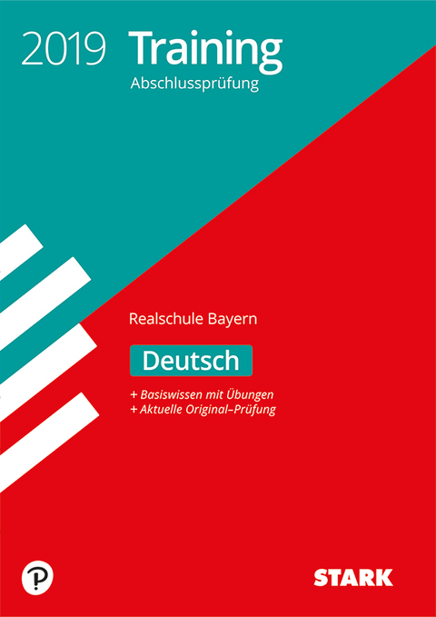 Training Abschlussprüfung Realschule Bayern 2019 - Deutsch