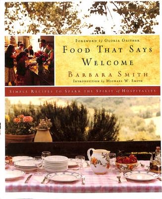 Food That Says Welcome -  Barbara Smith
