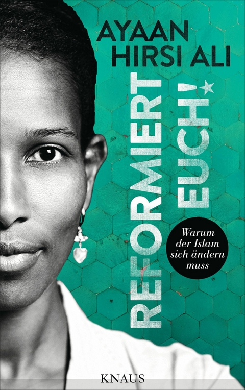 Reformiert euch! -  Ayaan Hirsi Ali