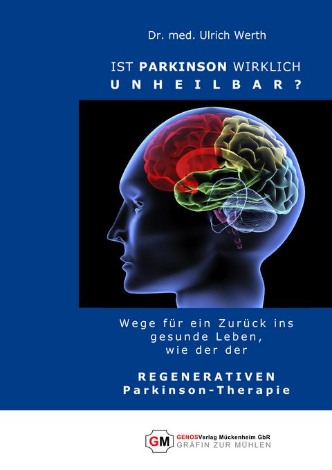 Ist PARKINSON wirklich unheilbar? - Ulrich Dr. Werth