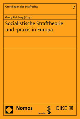 Sozialistische Straftheorie und -praxis in Europa - 