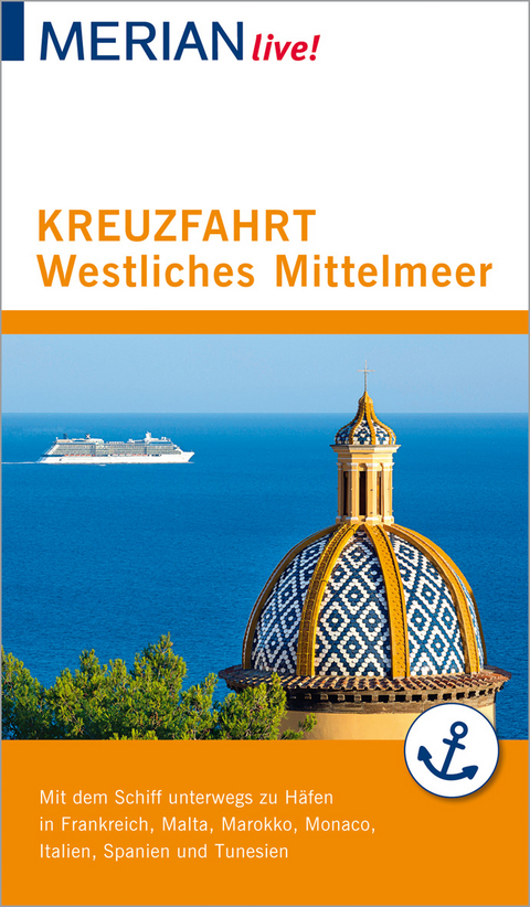 MERIAN live! Reiseführer Kreuzfahrt westliches Mittelmeer - Holger Wolandt