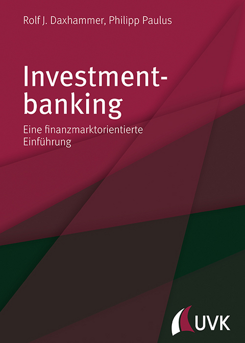 Investmentbanking - Rolf J. Daxhammer, Philipp Paulus