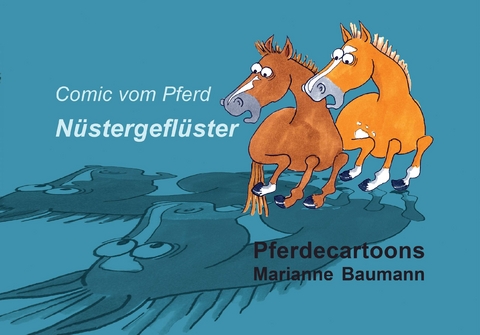 Comic vom Pferd Nüstergeflüster - Marianne Baumann