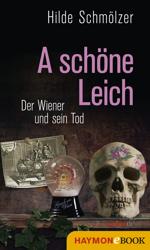 A schöne Leich - Hilde Schmölzer