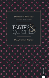 Tartes & Quiches - Delphine de Montalier, David Japy