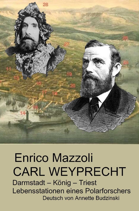 Carl Weyprecht -Darmstadt - König - Triest - Enrico Mazzoli
