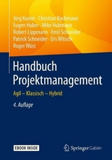 Handbuch Projektmanagement - Kuster, Jürg; Bachmann, Christian; Huber, Eugen; Hubmann, Mike; Lippmann, Robert; Schneider, Emil; Schneider, Patrick; Witschi, Urs; Wüst, Roger