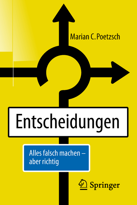 Entscheidungen - Marian C. Poetzsch