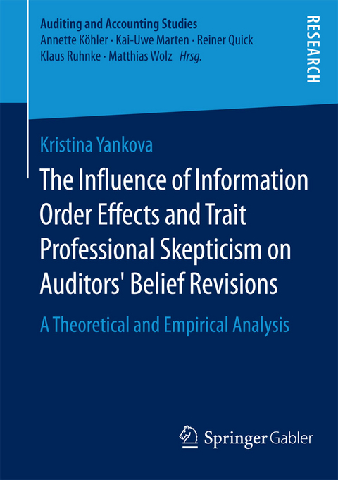 The Influence of Information Order Effects and Trait Professional Skepticism on Auditors’ Belief Revisions - Kristina Yankova