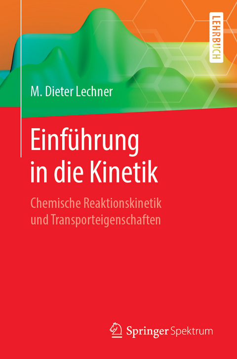 Einführung in die Kinetik - M. Dieter Lechner