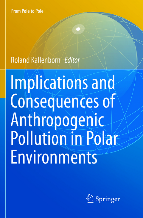 Implications and Consequences of Anthropogenic Pollution in Polar Environments - 