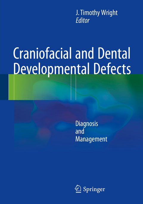 Craniofacial and Dental Developmental Defects - 