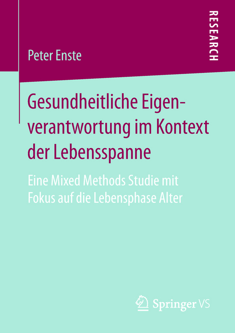 Gesundheitliche Eigenverantwortung im Kontext der Lebensspanne - Peter Enste