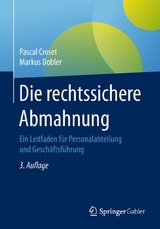 Die rechtssichere Abmahnung - Croset, Pascal; Dobler, Markus