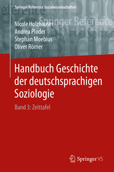 Handbuch Geschichte der deutschsprachigen Soziologie - Nicole Holzhauser, Andrea Ploder, Stephan Moebius, Oliver Römer