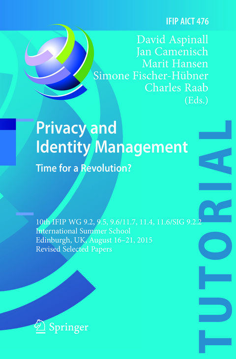 Privacy and Identity Management. Time for a Revolution? - 