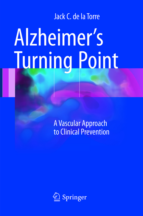 Alzheimer’s Turning Point - Jack C. de la Torre