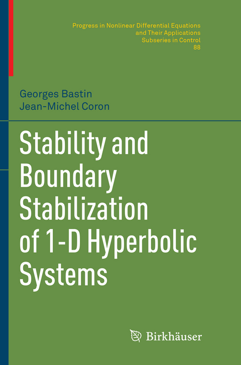 Stability and Boundary Stabilization of 1-D Hyperbolic Systems - Georges Bastin, Jean-Michel Coron