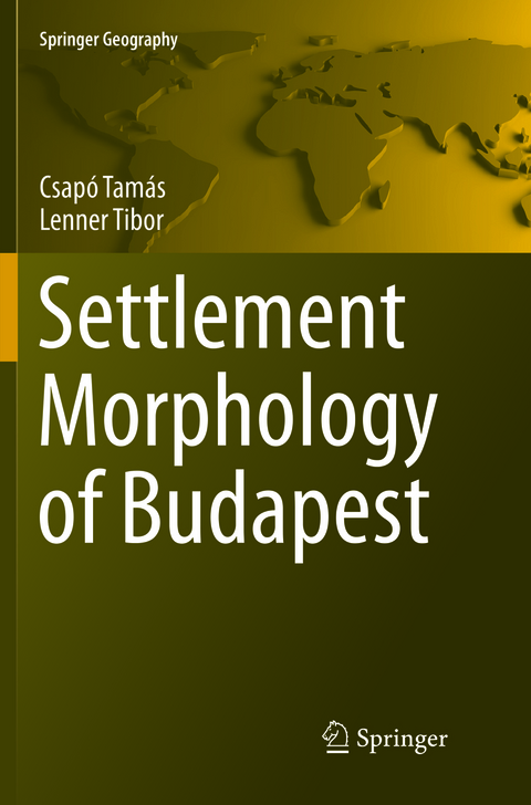 Settlement Morphology of Budapest - Csapó Tamás, Lenner Tibor