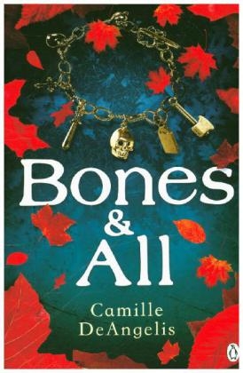 Bones & All -  Camille DeAngelis